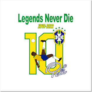 Pele Legends Never Die Posters and Art